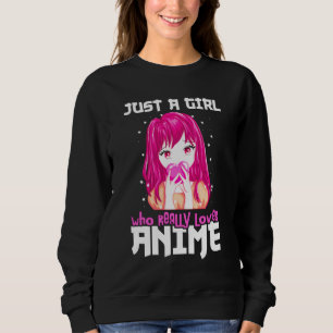 Alleen een meisje dat echt van Anime houdt Trui