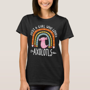Alleen een meisje dat van Axolotls houdt, Rainbow  T-shirt