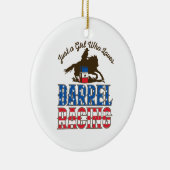 Alleen een meisje dat van Barrel Racing houdt Keramisch Ornament (Rechts)