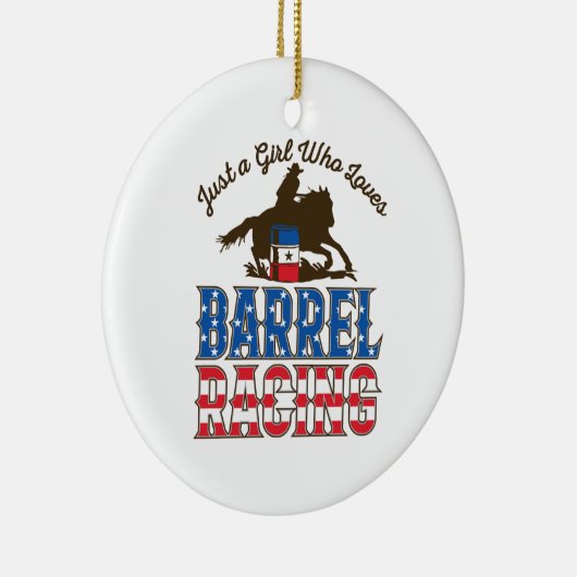 Alleen een meisje dat van Barrel Racing houdt Keramisch Ornament (Rechts)