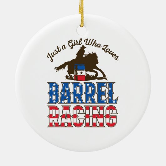 Alleen een meisje dat van Barrel Racing houdt Keramisch Ornament (Achterkant)