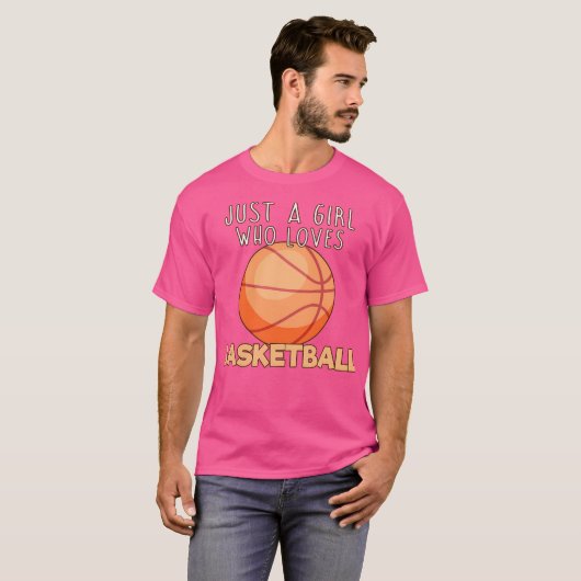 Alleen een meisje dat van Basketball houdt. T-shirt (Voorkant volledig)