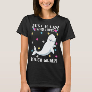 Alleen een meisje dat van Beluga houdt, gooit walv T-shirt