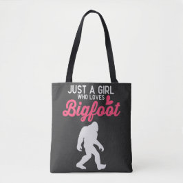 Alleen een meisje dat van Bigfoot houdt Tote Bag
