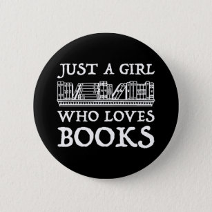 Alleen een meisje dat van boeken houdt ronde button 5,7 cm