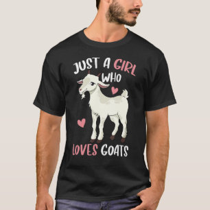 Alleen een meisje dat van Boerderij van geiten hou T-shirt