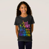 Alleen een meisje dat van Camping houdt T-shirt (Voorkant volledig)