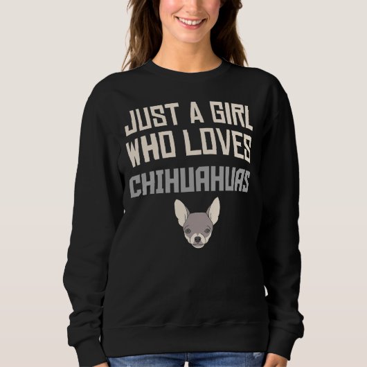 Alleen een meisje dat van Chihuahuas houdt... Trui (Voorkant)