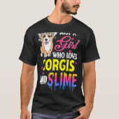 Alleen een meisje dat van Corgis houdt T-shirt (Voorkant)