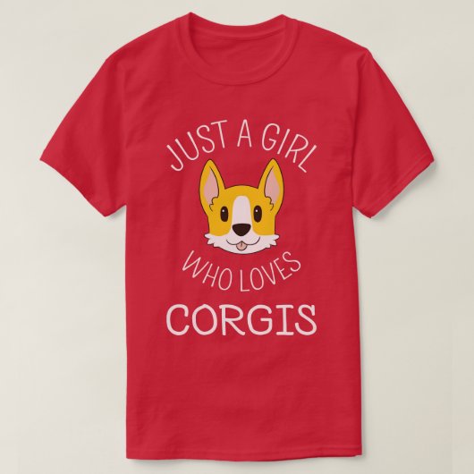 Alleen een meisje dat van Corgis houdt... T-shirt (Design voorkant)