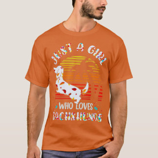 Alleen een meisje dat van Dachshunds houdt, laat z T-shirt
