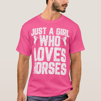Alleen een meisje dat van de paardenmeisjes houdt  t-shirt