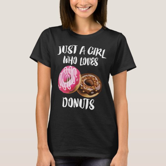Alleen een meisje dat van donuts houdt t-shirt (Voorkant)