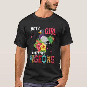 Alleen een meisje dat van duiven houdt, gooit meis t-shirt
