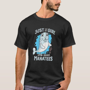 Alleen een meisje dat van een manat houdt, beheert t-shirt