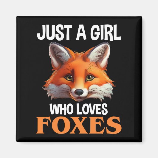 Alleen een meisje dat van foxes houdt magneet (Voorkant)
