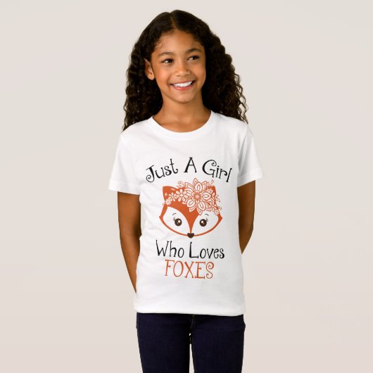 Alleen een meisje dat van foxes houdt t-shirt (Voorkant volledig)