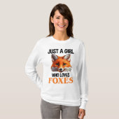 Alleen een meisje dat van foxes houdt t-shirt (Voorkant volledig)