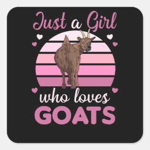 Alleen een meisje dat van geiten houdt, die geiten vierkante sticker
