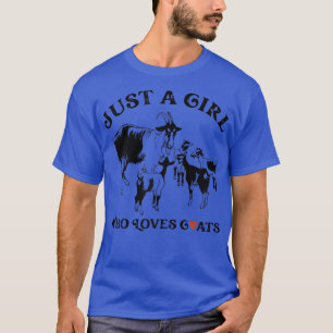 Alleen een meisje dat van geiten houdt, een Boerde T-shirt