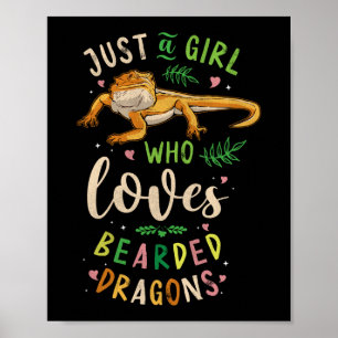 Alleen een meisje dat van gekaarde dragons houdt poster