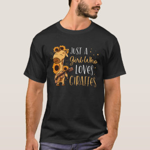 Alleen een meisje dat van Giraffe houdt, kletst Gi T-shirt