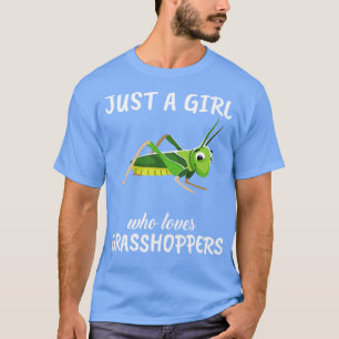 Alleen een meisje dat van Grasshoppers houdt T-shirt