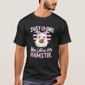 Alleen een meisje dat van haar hamster mam Fluffy  T-shirt (Voorkant)