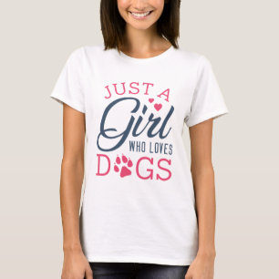Alleen een meisje dat van Honden houdt T-shirt