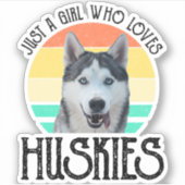 Alleen een meisje dat van Huskies houdt Sticker (Voorkant)