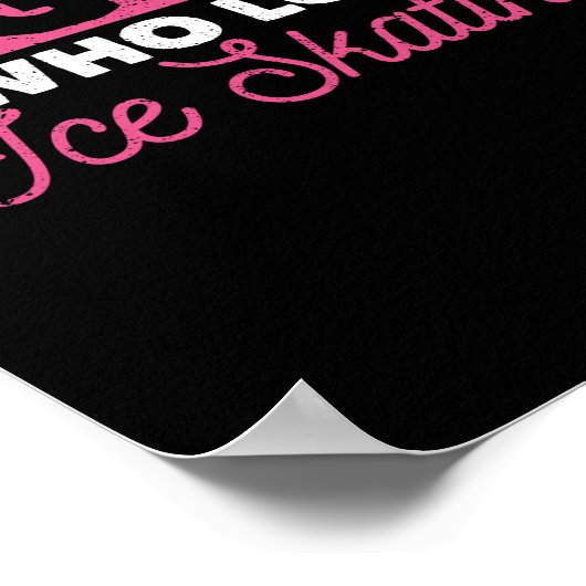 Alleen een meisje dat van ijsschaatsen houdt poster (Hoek)