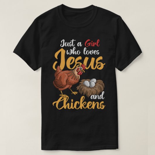 Alleen een meisje dat van Jezus houdt en kippen bo T-shirt (Design voorkant)
