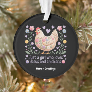 Alleen een meisje dat van Jezus houdt en kippen Ornament