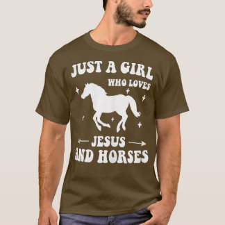 Alleen een meisje dat van Jezus houdt en paarden d T-shirt