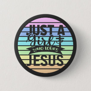 Alleen een meisje dat van Jezus houdt Ronde Button 5,7 Cm