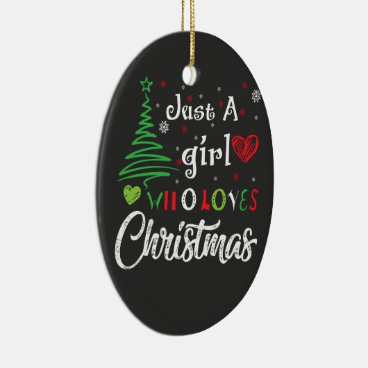 Alleen een meisje dat van Kerstmis houdt Keramisch Ornament (Rechts)