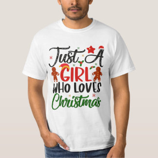 Alleen een meisje dat van Kerstmis houdt T-shirt