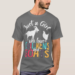 Alleen een meisje dat van kippen houdt... t-shirt