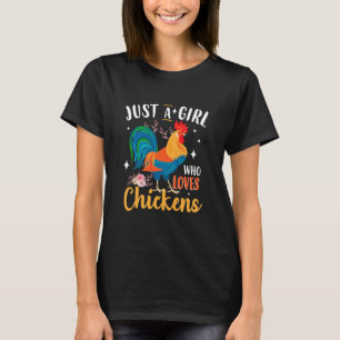 Alleen een meisje dat van kippen houdt... t-shirt