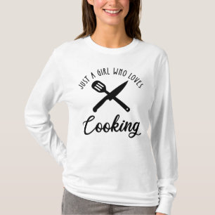 Alleen een meisje dat van koken houdt t-shirt