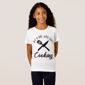 Alleen een meisje dat van koken houdt t-shirt (Voorkant volledig)