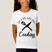Alleen een meisje dat van koken houdt t-shirt (Voorkant)