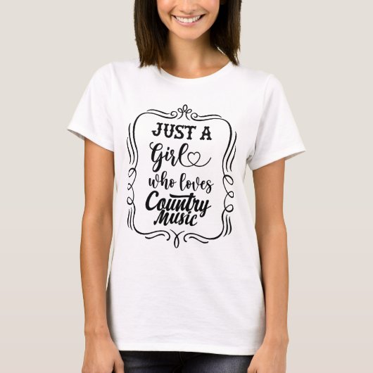 Alleen een meisje dat van landmuziek houdt t-shirt (Voorkant)