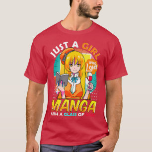 Alleen een meisje dat van Manga Anime Wine Merch h T-shirt