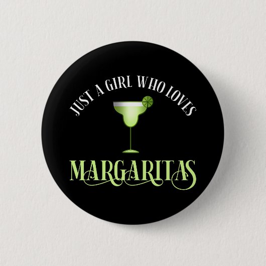 Alleen een meisje dat van Margaritas houdt Ronde Button 5,7 Cm (Voorkant)
