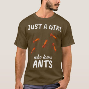Alleen een meisje dat van mieren houdt t-shirt