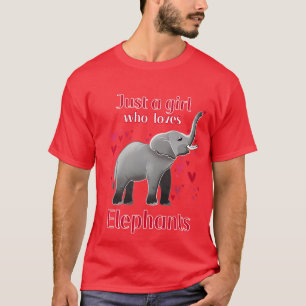 Alleen een meisje dat van olifanten houdt t-shirt