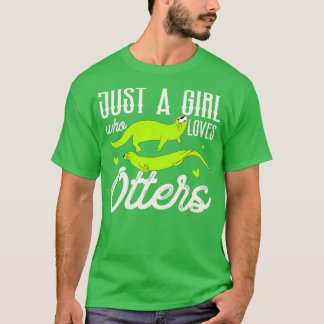 Alleen een meisje dat van Otters 1 houdt T-shirt