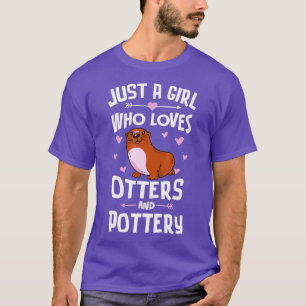 Alleen een meisje dat van Otters houdt en van pott T-shirt