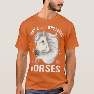 Alleen een meisje dat van paarden houdt (2) t-shirt